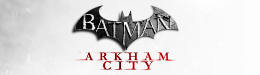 Batman: Arkham City - Неизданная история в Arkham City. Специально для конкурса "Сюжетный поворот" Batman: Arkham City - Неизданная история в Arkham City. Специально для конкурса "Сюжетный поворот"